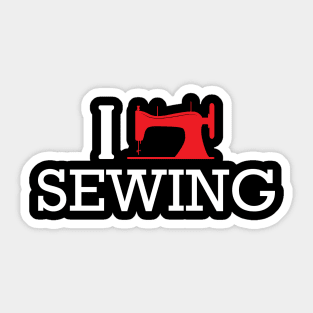 Sewing - I love sewing Sticker